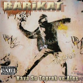 Download track Hava Su Toprak Ve Ateş Barikat