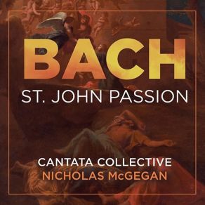 Download track 04 St. John Passion, BWV 245, Part 1' No. 4, 'Auf Daß Das Wort Erfüllet Würde.... ' (Evangelist, Jesus) Johann Sebastian Bach