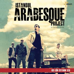 Download track Isyanım Var Istanbul Arabesque Project