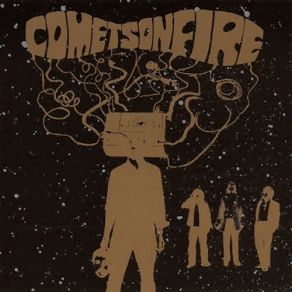 Download track Comets On Fire Comets On Fire