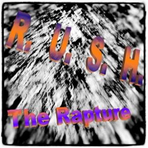 Download track Rush The Rapture