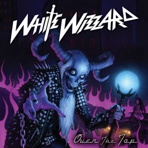 Download track Iron Goddess Of Vengeance White Wizzard