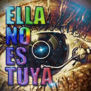Download track Ella No Es Tuya (Remix) Remix 2019
