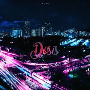 Download track Dosis Jascho