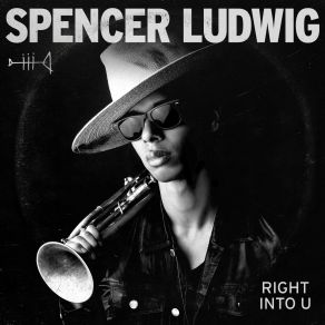 Download track Right Into U Spencer Ludwig