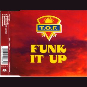 Download track Funk It Up (X-Tended Club Version) T. O. F