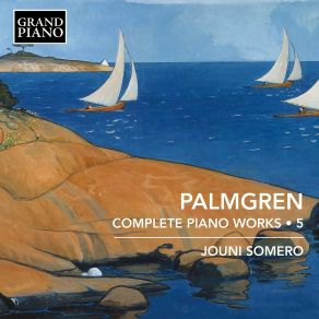 Download track 16. Six Morceaux Op. 67a - No. 3. En Sjömansvals Sailors Waltz Selim Palmgren