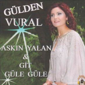 Download track Git Güle Güle Gülden Vural