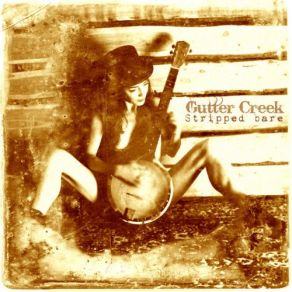 Download track Nobody's Watching Gutter Creek