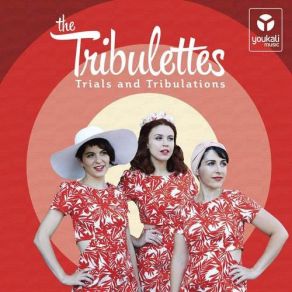 Download track Living The Dream The Tribulettes