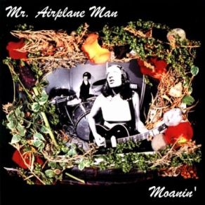 Download track Moanin' Mr. Airplane Man