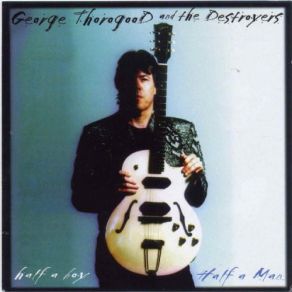 Download track Not Tonight George Thorogood, The Destroyers