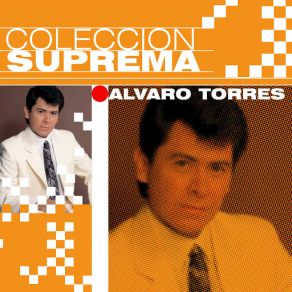 Download track Que Lastima Alvaro Torres