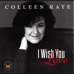 Download track I Wish You Love Colleen Raye