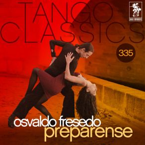 Download track Preparense Osvaldo Fresedo