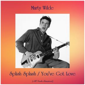 Download track You've Got Love (Remastered 2018) Marty Wilde