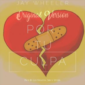 Download track Por Tu Culpa Jay Wheeler