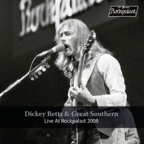 Download track Ramblin' Man (Live, Bonn, 2008) Dickey Betts, Great Southern