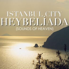 Download track Misty Afternoon (Heybeliada) Istanbul City