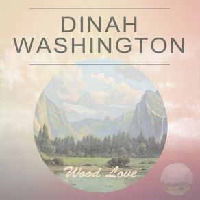 Download track Not One Step Behind Dinah Washington