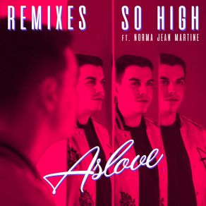 Download track So High (LeMarquis Remix) Aslove