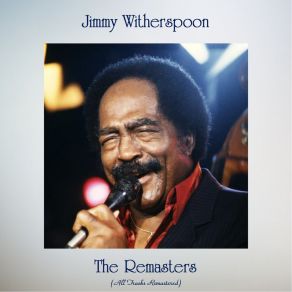 Download track Rain Is Such A Lonesome Sound (Remastered 2017) Jimmy Witherspoon