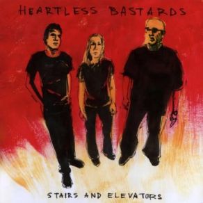 Download track Lazy Heartless Bastards