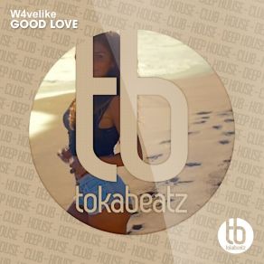 Download track Good Love (Radio Edit) W4velike