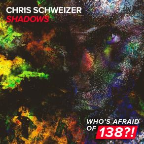 Download track Shadows (Extended Mix) Chris Schweizer