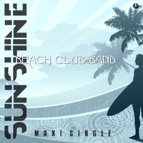 Download track Sunshine (Instrumental) Beach Club BandΟΡΓΑΝΙΚΟ