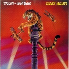 Download track Crazy Nights Tygers Of Pan Tang