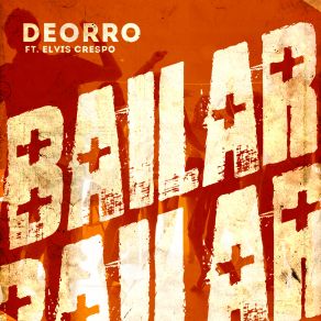 Download track Bailar (Original Mix) Elvis Crespo, Deorro
