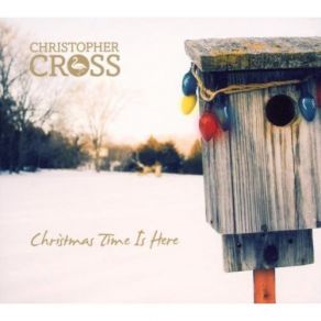 Download track Christmas Time Is Here Christopher Cross