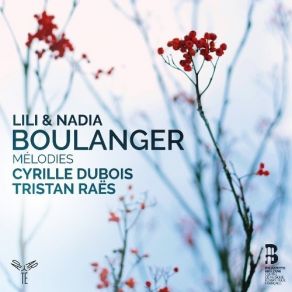 Download track 14. Nadia Boulanger Raoul Pugno: Les Heures Claires - Le Ciel En Nuit Sest Deplie Cyrille Dubois, Tristan Raës
