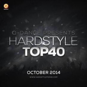 Download track Q-Dance Hardstyle Top 40 October 2014 (Mixed) Q - Dance