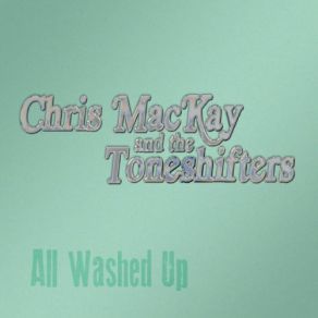 Download track Can't Tie Me Down Chris Mackay, The Toneshifters