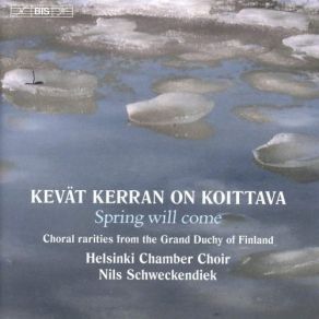 Download track 15. Erik August Hagfors: Kevätyhtiön Polska Helsinki Chamber Choir