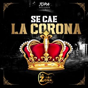 Download track Se Cae La Corona La Zona
