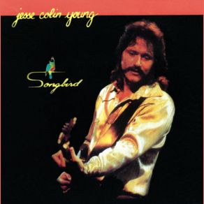 Download track Songbird Jesse Colin Young