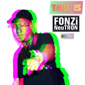 Download track Wid It Fonzi NeuTRON