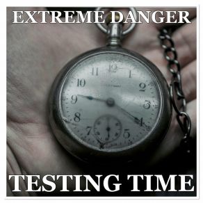 Download track Days Of Danger Extreme Danger