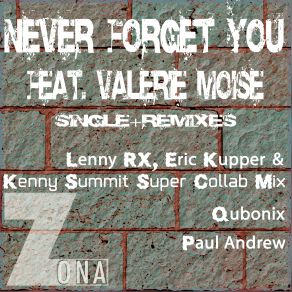Download track Never Forget You (Original Mix) ZONA, Valerie Moise