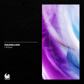 Download track I Know (Extended Mix) Maxmillion
