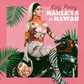 Download track Harleys In Hawaii' Katy Perry