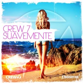 Download track Suavemente (Radio Edit) Crew 7