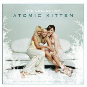 Download track Whole Again Atomic Kitten