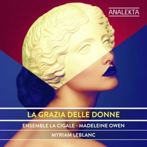 Download track Ch'amor Sia Nudo Madeleine Owen, Ensemble La Cigale, Myriam Leblanc