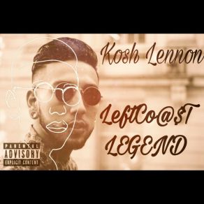 Download track Leftco @$ T Legend Kosh Lennon