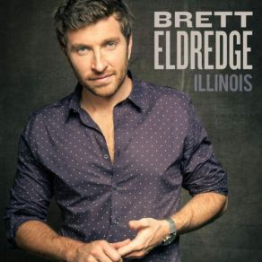 Download track Wanna Be That Song Brett Eldredge