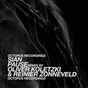 Download track Pause (Oliver Koletzki & Reiner Zonneveld Remix) Oliver Koletzki, Sian